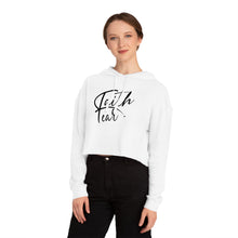 Load image into Gallery viewer, Faith Over fear Women's Crop Hoodie
