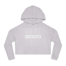 Load image into Gallery viewer, ITS GOD FOR ME Crop Hoodie