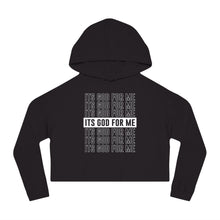 Load image into Gallery viewer, ITS GOD FOR ME Crop Hoodie