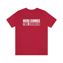 Load image into Gallery viewer, Here Comes The Church Tee