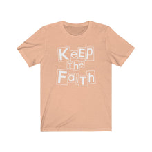 Load image into Gallery viewer, Keep The Faith Tee