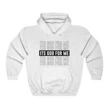 Load image into Gallery viewer, ITS GOD FOR ME Hoodie