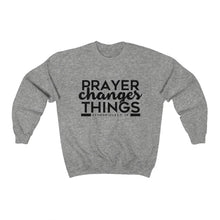 Load image into Gallery viewer, Prayer Changes Things Sweatshirt