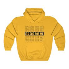 Load image into Gallery viewer, ITS GOD FOR ME Hoodie