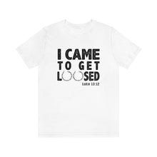 Load image into Gallery viewer, Get Loosed Tee