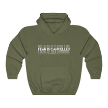 Load image into Gallery viewer, Fear Is Cancelled Hoodie