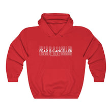 Load image into Gallery viewer, Fear Is Cancelled Hoodie