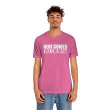 Load image into Gallery viewer, Here Comes The Church Tee