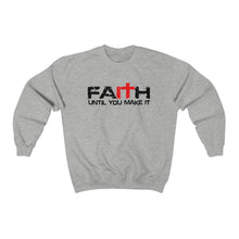 Load image into Gallery viewer, Faith-it Sweatshirt Black/Font