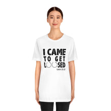 Load image into Gallery viewer, Get Loosed Tee