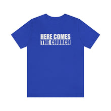Load image into Gallery viewer, Here Comes The Church Tee