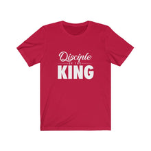 Load image into Gallery viewer, Disciple Of The King Tee
