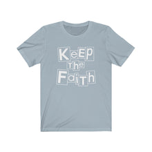 Load image into Gallery viewer, Keep The Faith Tee