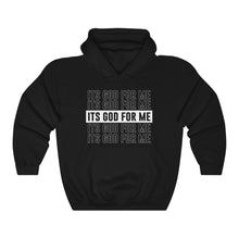 Load image into Gallery viewer, ITS GOD FOR ME Hoodie