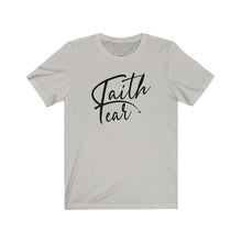 Load image into Gallery viewer, Faith Over Fear Tee black/font