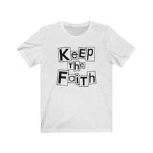 Load image into Gallery viewer, Keep The Faith Tee