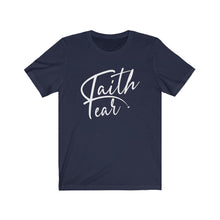 Load image into Gallery viewer, Faith over fear Tee