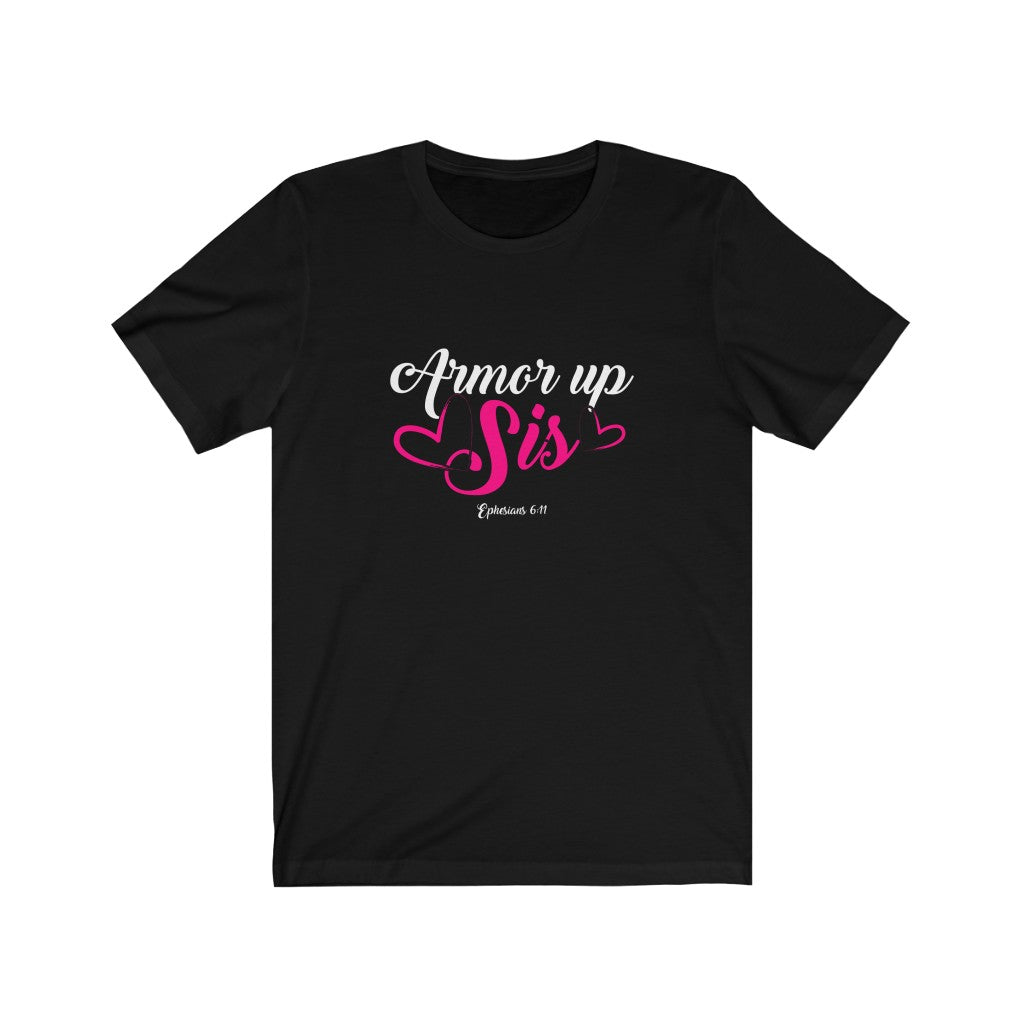 Armor Up Sis Tee