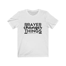 Load image into Gallery viewer, Prayer Changes Things Tee
