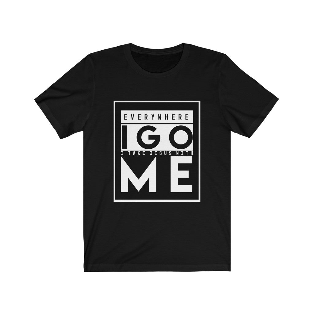 Take Jesus With Me Tee