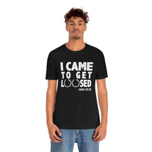 Load image into Gallery viewer, Get Loosed Tee
