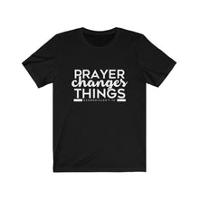 Load image into Gallery viewer, Prayer Changes Things Tee
