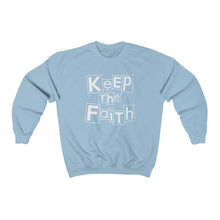 Load image into Gallery viewer, Keep The Faith Sweatshirt
