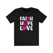 Load image into Gallery viewer, Faith Hope Love Tee, Breast Cancer Awareness
