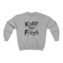 Load image into Gallery viewer, Keep The Faith Sweatshirt
